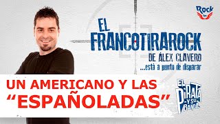 El Francotirarock y lo que sorprende a los americanos de España [upl. by Nolrak]