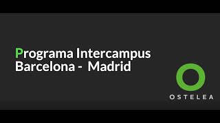 Programa Intercampus BarcelonaMadrid de Ostelea [upl. by Eirojram]