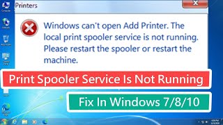 Print Spooler Service Is Not Running FIX In Windows 7810 [upl. by Anitac]