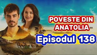 Poveste din Anatolia  Episodul 138  Rezumat [upl. by Lohse]