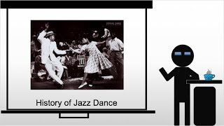 History of Jazz Dance [upl. by Backler]