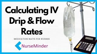 Calculating IV Drip amp Flow Rates for Nurses [upl. by Anella]