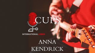 Anna Kendrick  Cups Lyrics [upl. by Gianina987]