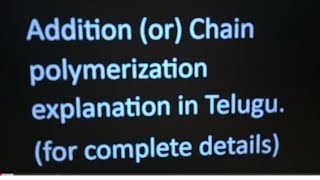 part2 addition polymerization explanation in Telugu chain polymerization [upl. by Licko352]