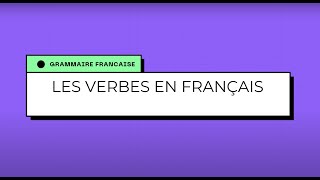 Les Verbes  French Grammar Basics [upl. by Allain293]