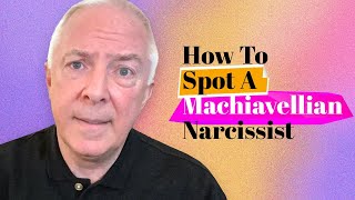 How To Spot A Machiavellian Narcissist [upl. by Wende]