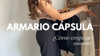 Armario CÁPSULA desde cero Cómo crear armario minimalista  7 tips [upl. by Anul]