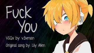 【Rin amp Len Kagamine】Fuck You【VOCALOIDカバー曲】 VSQx [upl. by Erikson]