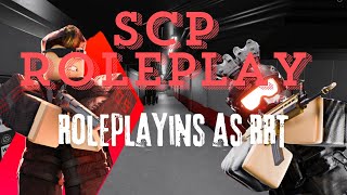 SCP roleplay Roblox Roleplaying as RRT [upl. by Eilsew147]