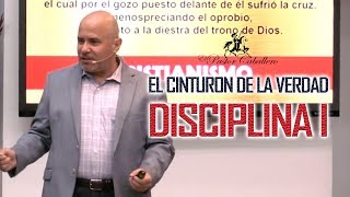 Predicas Cristianas  Armadura de Dios  El Cinto  Disciplina 1  Pastor Caballero [upl. by Yrocej]