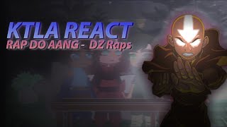 KTLAKorra  Time avatar REACT RAP DO  AANG  Kurokioficial [upl. by Arleen]