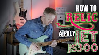 JET JS300 Strat Guitar Demo and How to Relic a Poly Finish [upl. by Isdnil617]