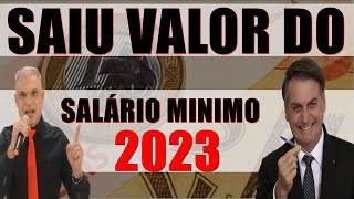 ACABA DE SAIR O VALOR DO SALÁRIO MINIMO 2023 VALOR SURPREENDE [upl. by Aspa847]