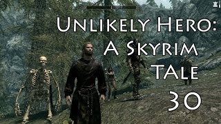 Unlikely HeroA Skyrim Tale Part 30 Winterhold and beyond [upl. by Kcyred647]