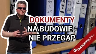 Jak prowadzić dokumentację budowy domu  rady praktyka [upl. by Lapotin143]