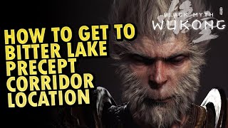 How to get to Bitter Lake Precept Corridor Location Black Myth Wukong [upl. by Flossy]