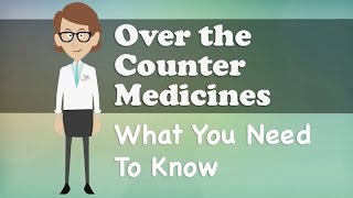 Over the Counter Medicines  What You Need To Know [upl. by Nalon741]