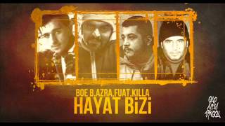 Boe B Azra Fuat Killa  Hayat Bizi [upl. by Ahtibat]