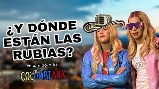 ¿Y DÓNDE ESTÁN LAS RUBIAS RESUMIDA A LA COLOMBIANA  34 [upl. by Nivert]