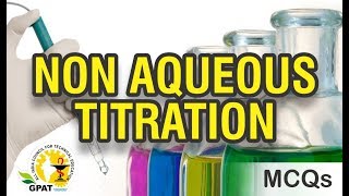 NON AQUEOUS TITRATION MCQs  PHARMACEUTICAL ANALYSIS  GPAT2020  PHARMACIST [upl. by Ahsikrats]