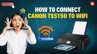 How to Connect Canon TS5150 To WiFi  Printer Tales [upl. by Lienahs]