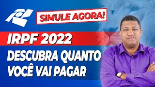 SIMULADOR DO IMPOSTO DE RENDA 2022 E 2021 DA RECEITA FEDERAL NA PRÁTICA [upl. by Nnitsuj]