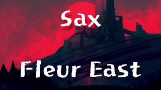 Sax  Fleur Eastlyric [upl. by Asserat]