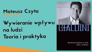 Mateusz Czyta 1 Wywieranie wpływu na ludzi Teoria i praktyka [upl. by Bat688]