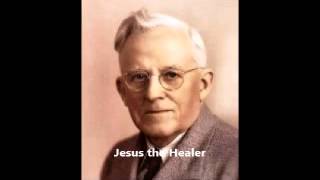 E W Kenyon  Jesus the Healer 3 of 4 [upl. by Alletnahs]