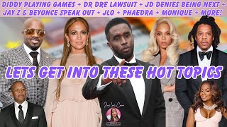 Diddy Playing Games  Dr Dre Lawsuit  JD  Jay Z amp Beyonce  JLo  Phaedra  Monique  More [upl. by Voss]