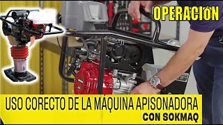 COMO USAR MAQUINA APISONADORA APLANADORA SOKMAQ PASOS INSTRUCCIONES [upl. by Perr137]