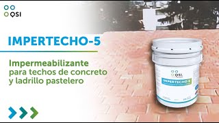 𝗜𝗠𝗣𝗘𝗥𝗧𝗘𝗖𝗛𝗢 𝟱®  Impermeabilizante para techos de concreto y ladrillo pastelero [upl. by Cressi]