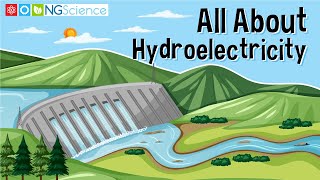 All About Hydroelectricity [upl. by Neimad]