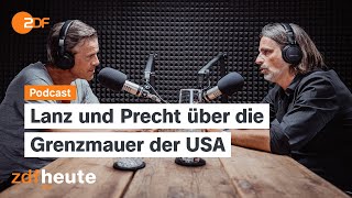 Podcast Geflüchtete an der USGrenze  Lanz amp Precht [upl. by Lilybel]