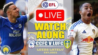 CARDIFF CITY VS LEEDS UNITED LIVE CHAMPIONSHIP WATCHALONG WITH ANALYSIS [upl. by Taran]