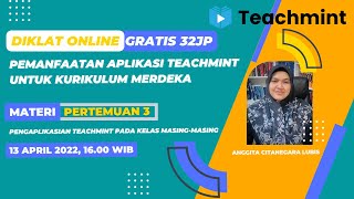 Diklat  Pengaplikasian Teachmint pada Kelas MasingMasing [upl. by Lertsek810]