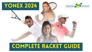 Complete Tennis Racket Guide  Yonex 2024 [upl. by Vaules]