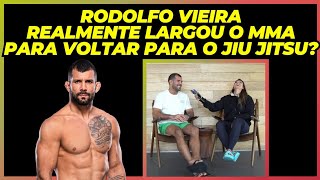 RODOLFO VIEIRA REALMENTE SAIU DO MMA E VOLTOU PARA O JIU JITSU [upl. by Fortunia]