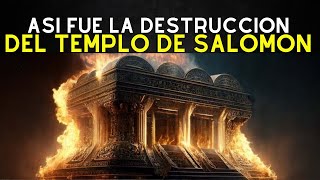 Así fue como Nabucodonosor destruyó el primer Templo de Salomón [upl. by Yarased]