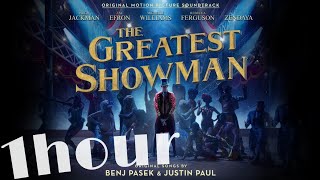 1 hour The Greatest Show from The Greatest Showman Sound Track [upl. by Jacky]