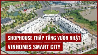 Shophouse Vườn Nhật Vinhomes Smart City  Trần Mạnh BĐS [upl. by Anatollo]