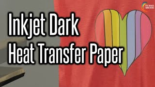 Heat Transfer Paper for Darks with a Inkjet Printer Tutorial Dark GarmentInkJet Printer [upl. by Walrath]