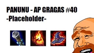 Panunu  Master Tier AP Gragas Montage 40 [upl. by Asik]