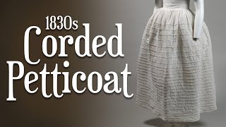 How to Make an 1830s  1840s Victorian Corded Petticoat [upl. by Aedni]