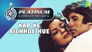 Platinum song of the day Podcast  Kab Ke Bichhde Hue  कब के बिछड़े  28th January  Kishore Kumar [upl. by Ranip]