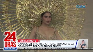 Kapuso at Sparkle artists rumampa sa grandest solo fashion show  24 Oras Weekend [upl. by Elehcar]