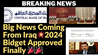 Iraqi Dinar  Big News Coming From Iraq  2024 Budget Approved Finally  Dinar News Today IQD USD [upl. by Almira566]