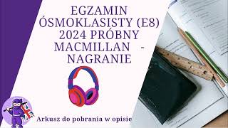 Egzamin ósmoklasisty E8 Angielski 2024  Arkusz PRÓBNY MACMILLAN Nagranie do zadań 14 [upl. by Edylc]