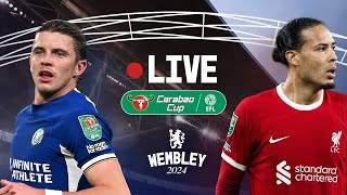 🔵 Chelsea vs Liverpool  LIVE COVERAGE from Wembley  Halftime  Carabao Cup Final 2024 [upl. by Doloritas78]