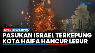 🔴Kota Haifa Hancur Lebur Pasukan Israel Terkepung hingga IDF Akui Gagal Halau Rudal Hizbullah [upl. by Nyrmak]